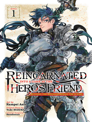 cover image of Reincarnated Into a Game as the Hero's Friend: Running the Kingdom Behind the Scenes, Volume 1